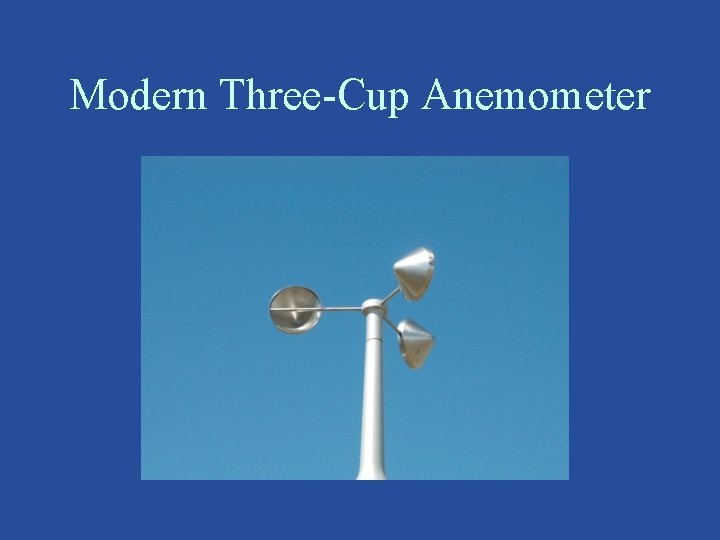 Modern Three-Cup Anemometer 