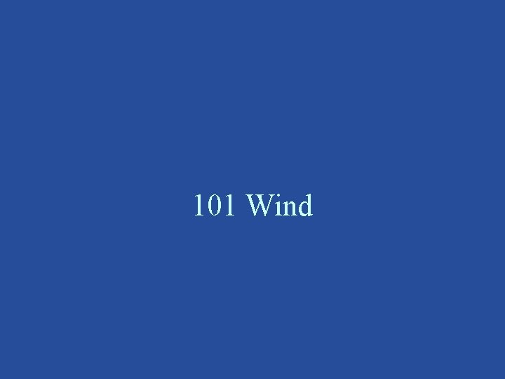 101 Wind 