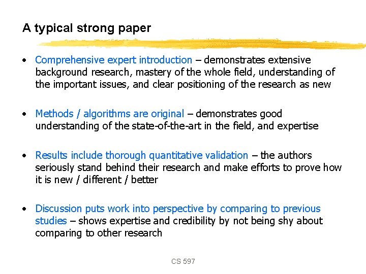 A typical strong paper • Comprehensive expert introduction – demonstrates extensive background research, mastery
