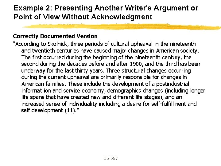 Example 2: Presenting Another Writer's Argument or Point of View Without Acknowledgment Correctly Documented