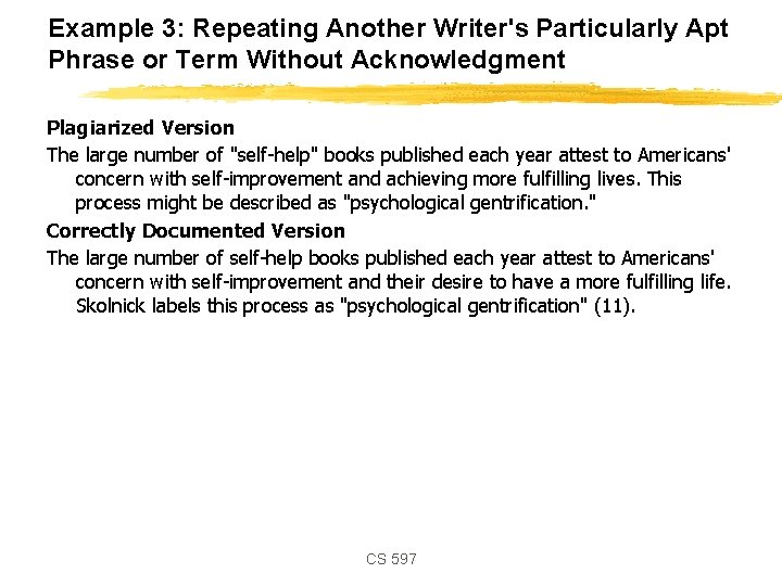 Example 3: Repeating Another Writer's Particularly Apt Phrase or Term Without Acknowledgment Plagiarized Version