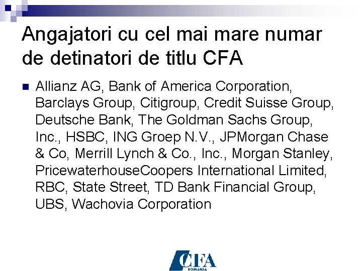 Angajatori cu cel mai mare numar de detinatori de titlu CFA n Allianz AG,