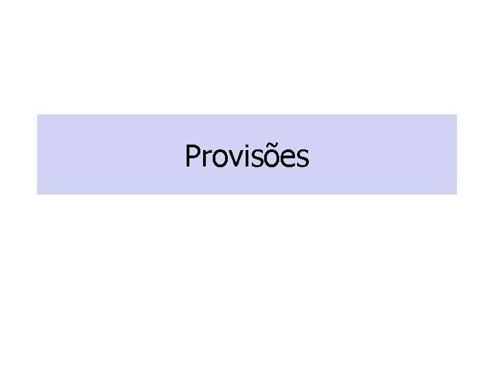 Provisões Provisões