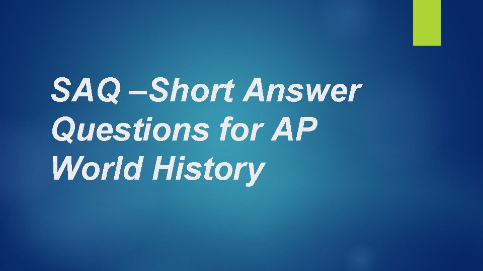 SAQ –Short Answer Questions for AP World History 