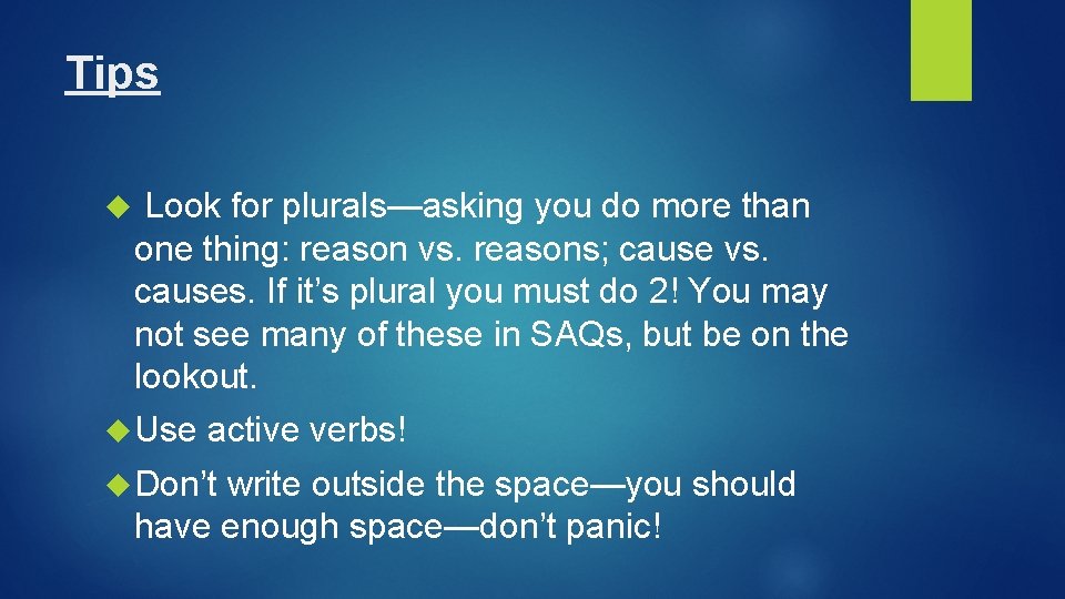 Tips Look for plurals—asking you do more than one thing: reason vs. reasons; cause