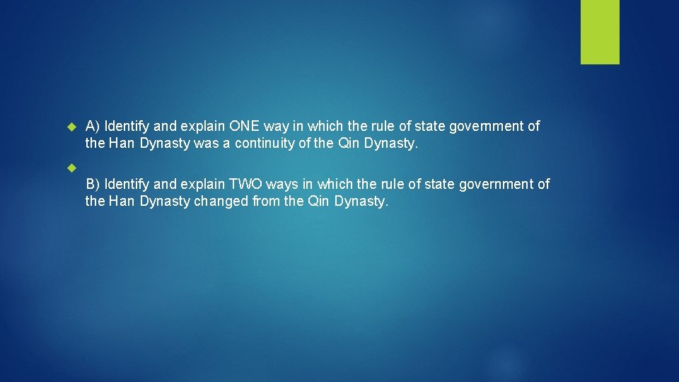  A) Identify and explain ONE way in which the rule of state government