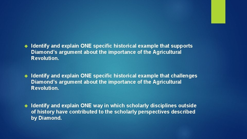  Identify and explain ONE specific historical example that supports Diamond’s argument about the