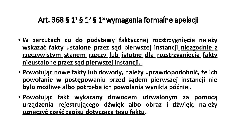 Art. 368 § 11 § 12 § 13 wymagania formalne apelacji • W zarzutach