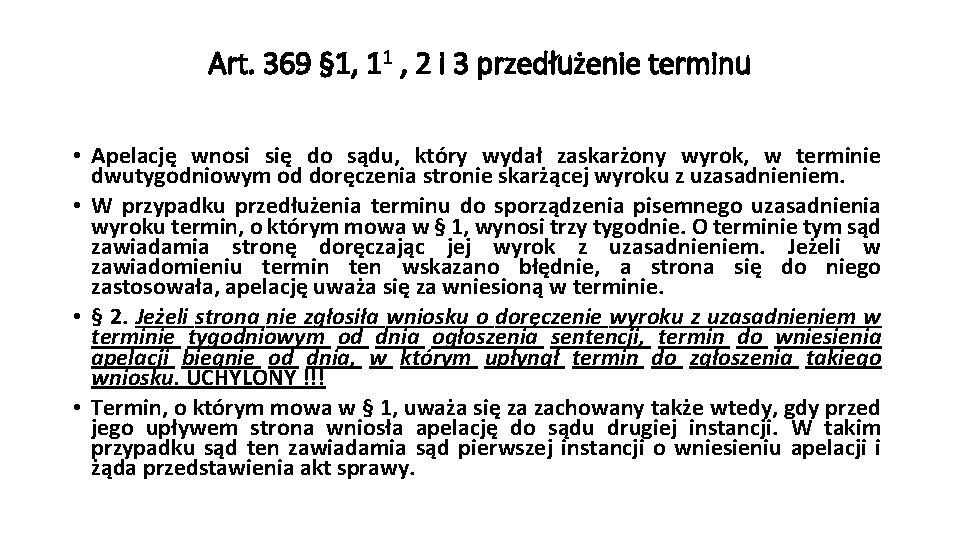 Art. 369 § 1, 11 , 2 i 3 przedłużenie terminu • Apelację wnosi