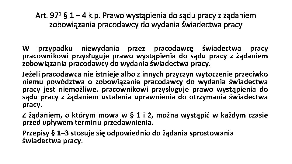 Art. 971 § 1 – 4 k. p. Prawo wystąpienia do sądu pracy z