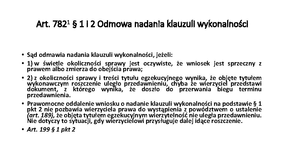 Art. 7821 § 1 i 2 Odmowa nadania klauzuli wykonalności • Sąd odmawia nadania