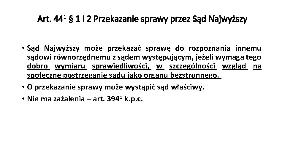 Art. 441 § 1 i 2 Przekazanie sprawy przez Sąd Najwyższy • Sąd Najwyższy
