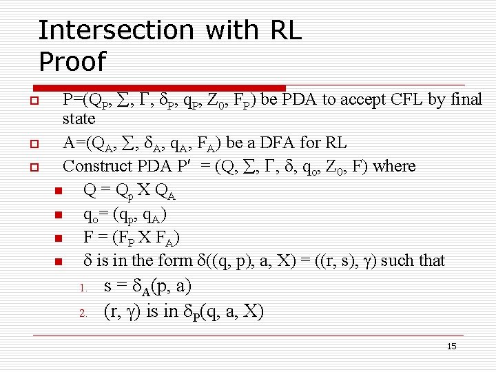 Intersection with RL Proof o o o P=(QP, , , P, q. P, Z