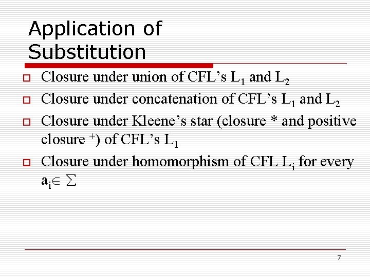 Application of Substitution o o Closure under union of CFL’s L 1 and L