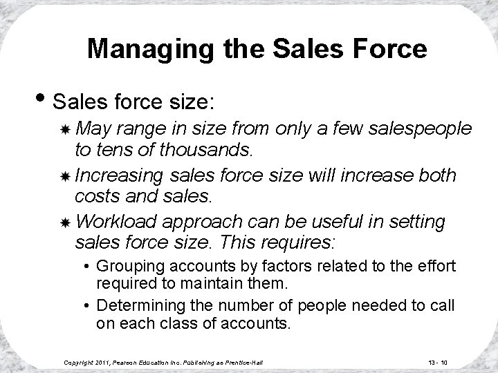 Managing the Sales Force • Sales force size: May range in size from only Managing the Sales Force • Sales force size: May range in size from only
