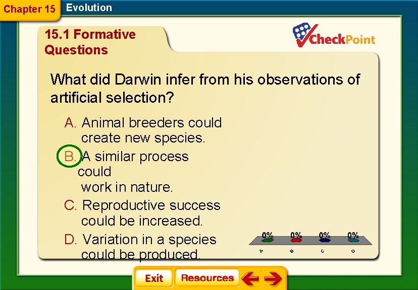 Chapter 15 Evolution 15. 1 Formative Questions What did Darwin infer from his observations