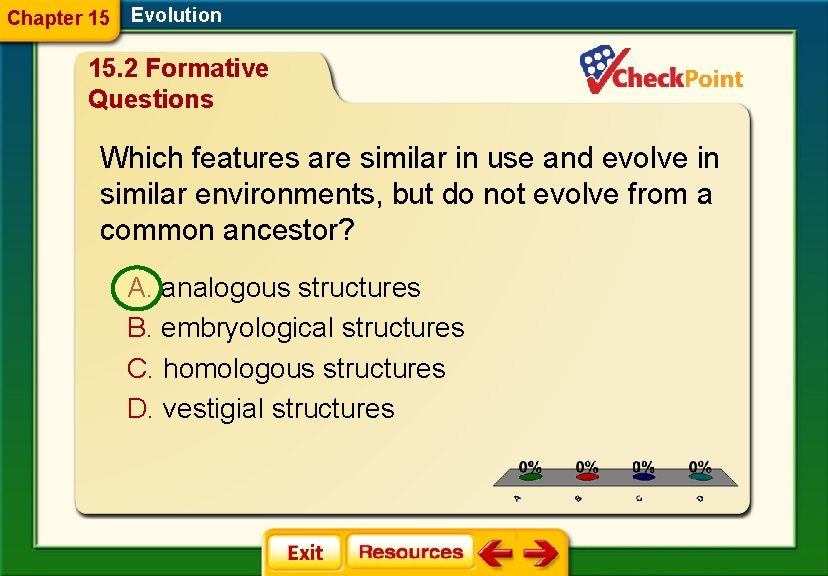 Chapter 15 Evolution 15. 2 Formative Questions Which features are similar in use and