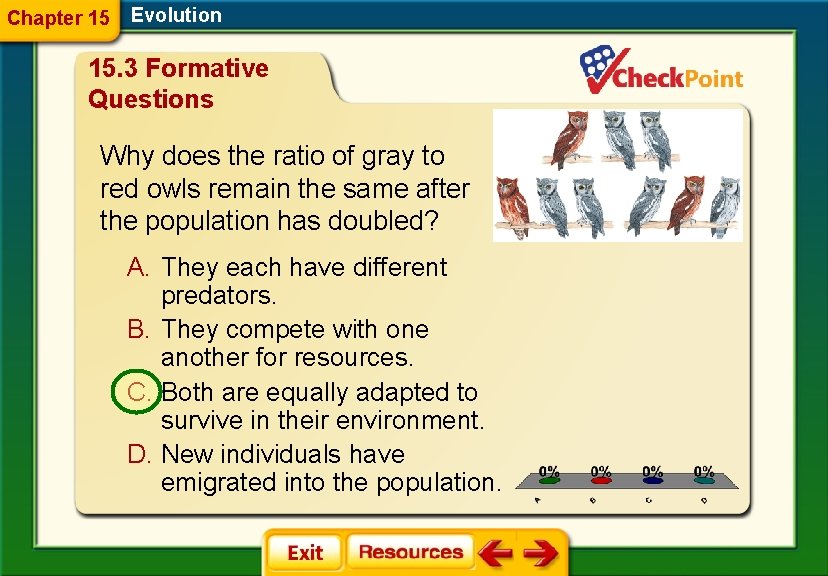Chapter 15 Evolution 15. 3 Formative Questions Why does the ratio of gray to