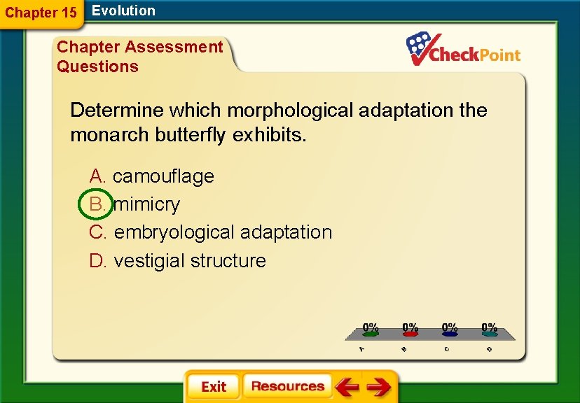 Chapter 15 Evolution Chapter Assessment Questions Determine which morphological adaptation the monarch butterfly exhibits.