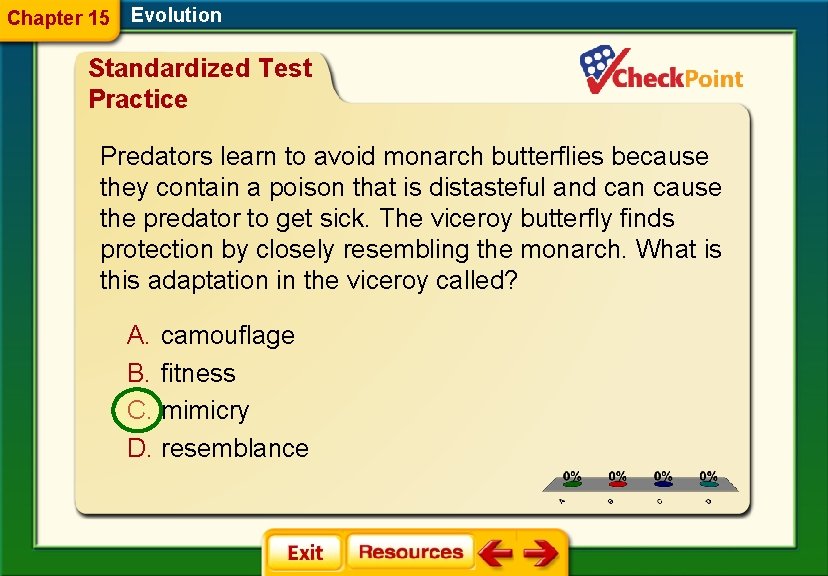 Chapter 15 Evolution Standardized Test Practice Predators learn to avoid monarch butterflies because they