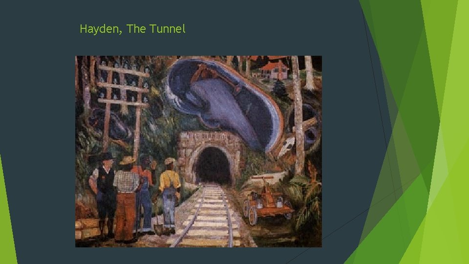 Hayden, The Tunnel 