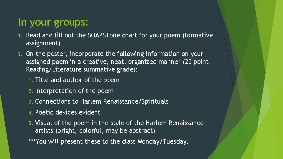 In your groups: 1. Read and fill out the SOAPSTone chart for your poem