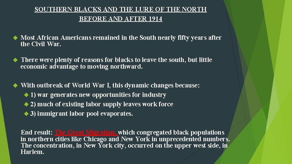 SOUTHERN BLACKS AND THE LURE OF THE NORTH BEFORE AND AFTER 1914 Most African