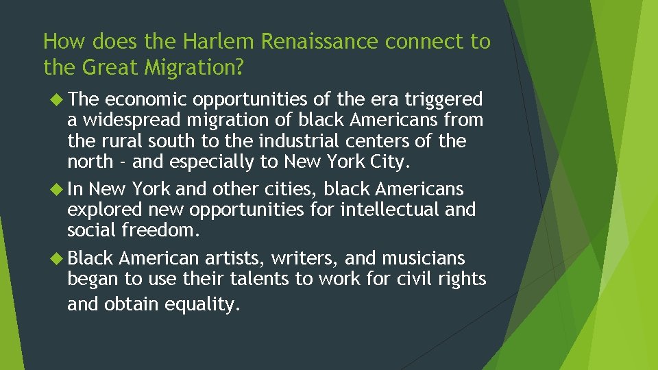 How does the Harlem Renaissance connect to the Great Migration? The economic opportunities of