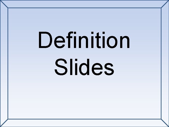 Definition Slides 