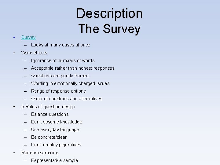 Description • Survey The Survey – Looks at many cases at once • Word