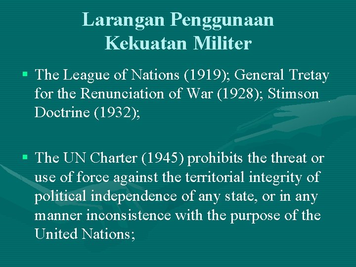 Larangan Penggunaan Kekuatan Militer § The League of Nations (1919); General Tretay for the