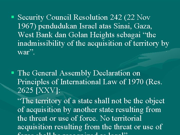 § Security Council Resolution 242 (22 Nov 1967) pendudukan Israel atas Sinai, Gaza, West