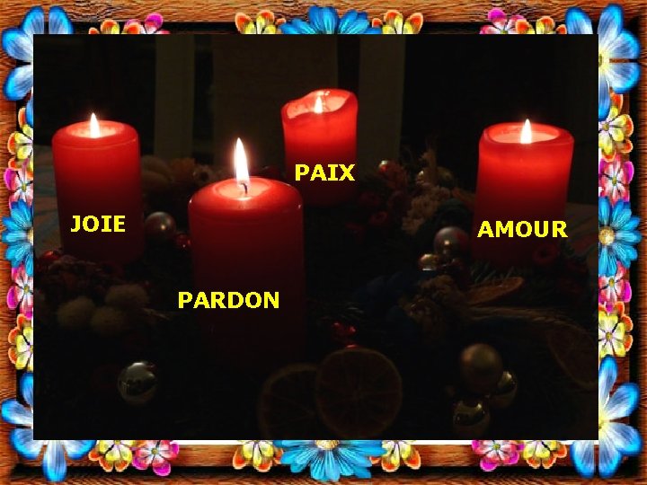 PAIX JOIE AMOUR PARDON 