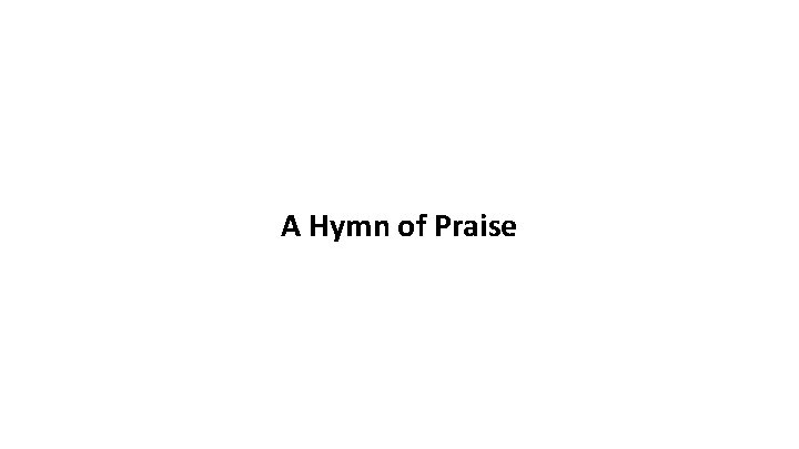 A Hymn of Praise 