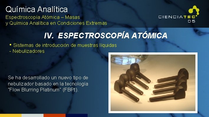 Química Analítica Espectroscopía Atómica – Masas y Química Analítica en Condiciones Extremas IV. ESPECTROSCOPÍA