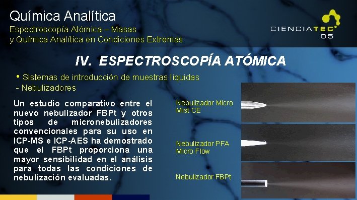 Química Analítica Espectroscopía Atómica – Masas y Química Analítica en Condiciones Extremas IV. ESPECTROSCOPÍA