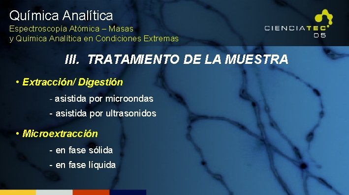 Química Analítica Espectroscopía Atómica – Masas y Química Analítica en Condiciones Extremas III. TRATAMIENTO