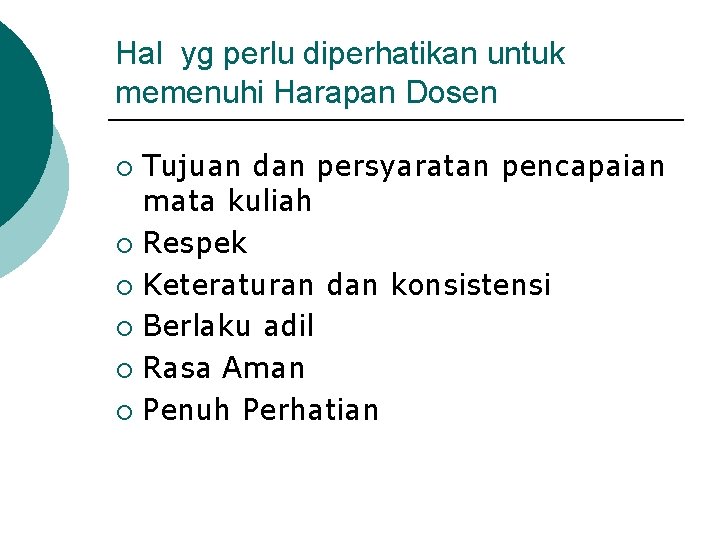 Hal yg perlu diperhatikan untuk memenuhi Harapan Dosen Tujuan dan persyaratan pencapaian mata kuliah