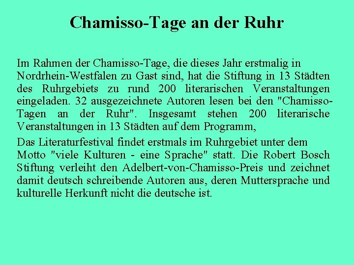 Chamisso-Tage an der Ruhr Im Rahmen der Chamisso-Tage, dieses Jahr erstmalig in Nordrhein-Westfalen zu