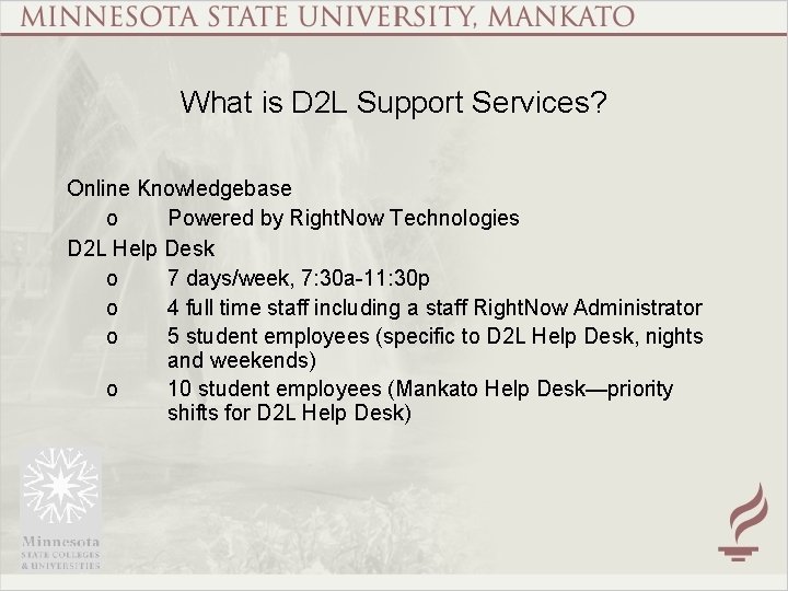 What is D 2 L Support Services? Online Knowledgebase o Powered by Right. Now