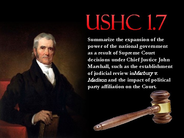 USHC 1. 7 Summarize the expansion of the power of the national government as
