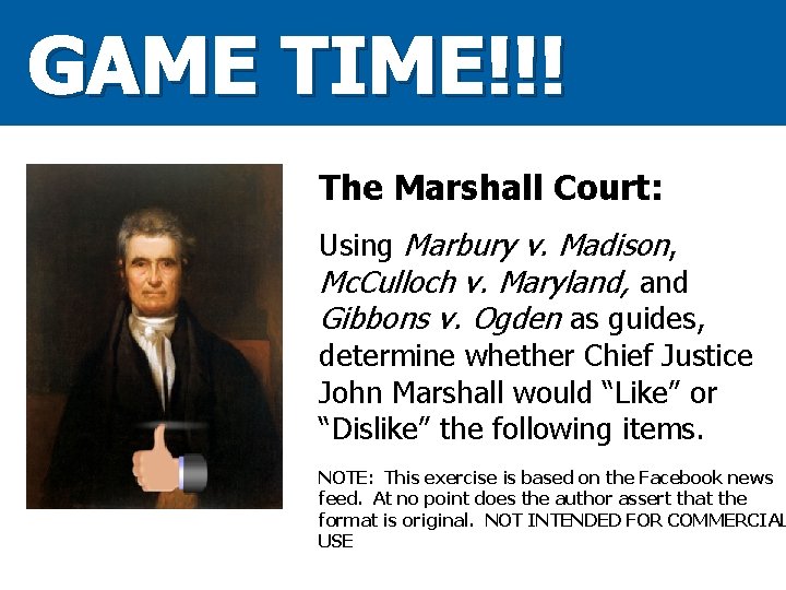 GAME TIME!!! The Marshall Court: Using Marbury v. Madison, Mc. Culloch v. Maryland, and