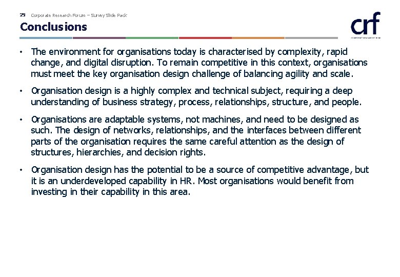 29 Corporate Research Forum – Survey Slide Pack Conclusions • The environment for organisations 29 Corporate Research Forum – Survey Slide Pack Conclusions • The environment for organisations