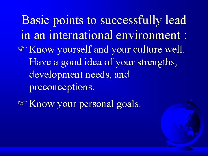 Basic points to successfully lead in an international environment : F Know yourself and