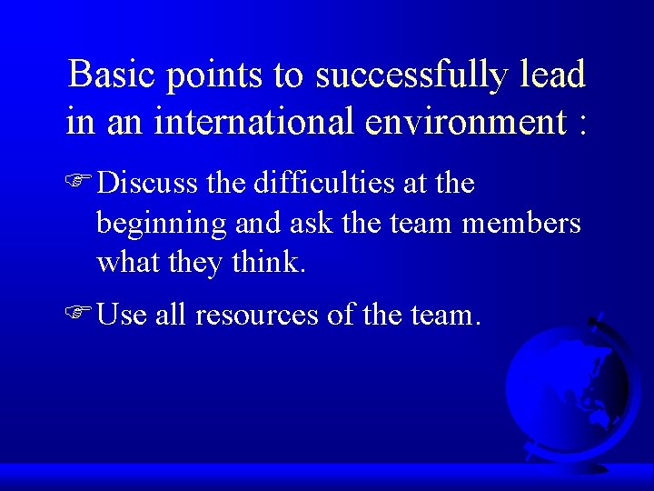 Basic points to successfully lead in an international environment : FDiscuss the difficulties at