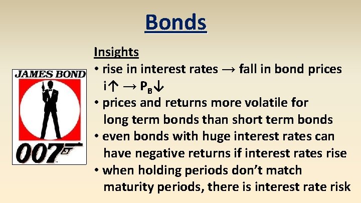 Bonds Insights • rise in interest rates → fall in bond prices i↑ →