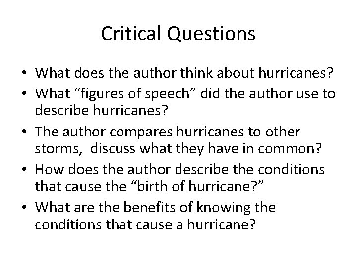 Critical Questions • What does the author think about hurricanes? • What “figures of