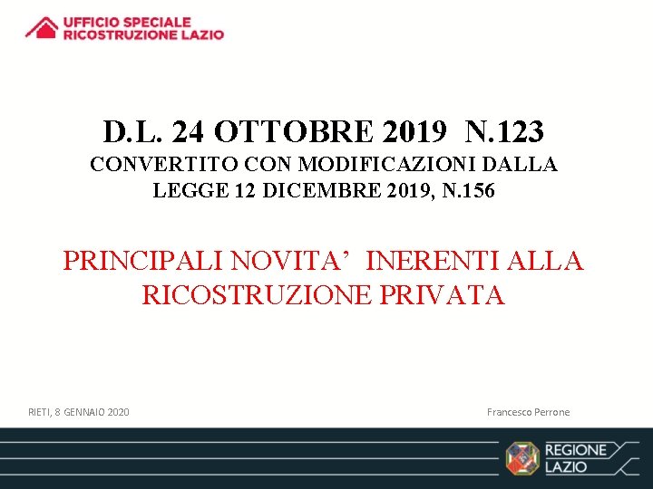 D. L. 24 OTTOBRE 2019 N. 123 CONVERTITO CON MODIFICAZIONI DALLA LEGGE 12 DICEMBRE