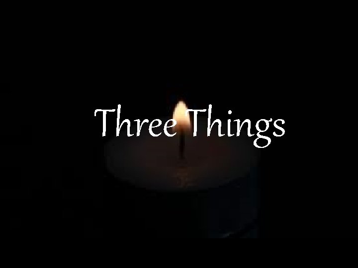 Three Things 