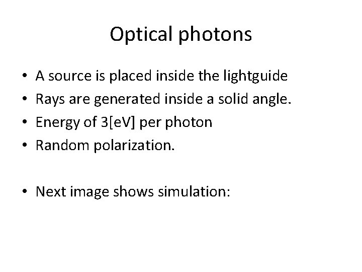 Photon Guide Geant 4 CAD generated volumes Lightguides Si Lab